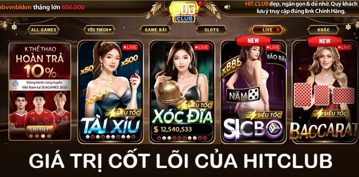 Giá trị cốt lõi giúp Hitclub tạo được dấu ấn riêng
