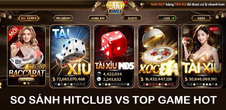 So sánh Hitclub Vs top game hot nhất hiện nay